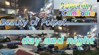 Cambodia: Beauty of Poipet day and night