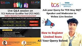 Ask your Query for TCS May NQT Speaker and Moderator in Webex Live Session All Your Query Solved