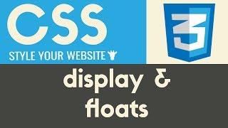 DIsplay & Floats | CSS | Tutorial 5