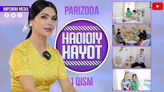 Haqiqiy hayot - Parizoda (1-qism) | Хакикий хаёт - Паризода (1-кисм)