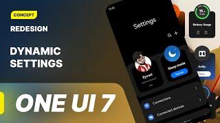 Redesign Settings with Dynamic Animation - One UI 7