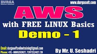 AWS with FREE LINUX Basics tutorials || Demo - 1 || by Mr. U. Seshadri On 08-18-07-2024 @6PM IST