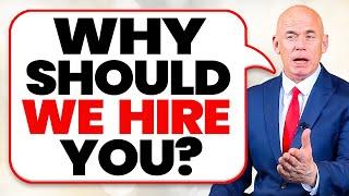 WHY SHOULD WE HIRE YOU? (Best 'SAMPLE ANSWERS' to this COMMON JOB INTERVIEW QUESTION!)