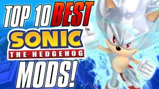 Top 10 BEST Sonic Mods Of All Time!