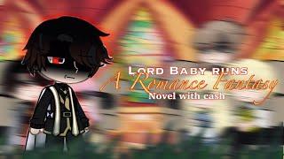 Lord Baby runs a Romance Fantasy Novel with Cash reacts to || GCRV || 1/1