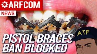 AFT Blocked From Enforcing Pistol Brace Ban!!!