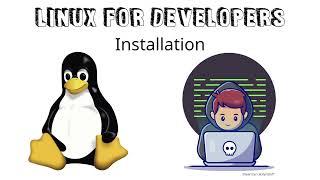 Linux for Developers | Installation