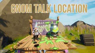 Where to complete the secret GNOM Talk challenge in Fortnite Chapter 2 Season 4