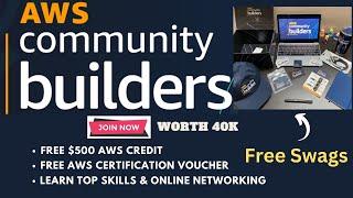 AWS Community Builders Program - How to Apply & Get Accepted | Free AWS Swags & Free AWS Credits