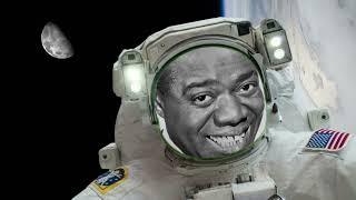 Louis Armstrong is the First Man on the Moon.