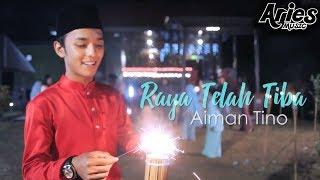 Aiman Tino - Raya Telah Tiba (Official Music Video with Lyric)