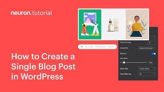 How to Create a Single Blog Post Template in WordPress with Neuron Builder