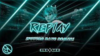 Iyaz - Replay [Blexxter Future Rave Remix]