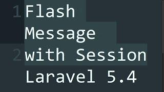 Flash Message with Session Laravel 5 4