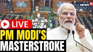 Parliament Monsoon Session | Lok Sabha Live | PM Modi LIVE | No Confidence Motion In Parliament 2018