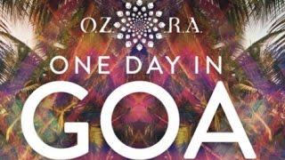 OZORA One Day In GOA. Celli EARTHLING @ 604HD Exclusive video. Full Power 24 hours Trance Dance.