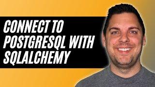 Connect to PostgreSQL Using SQLAlchemy & Python