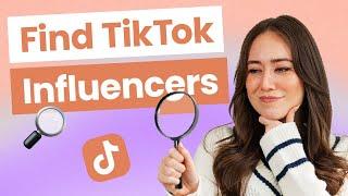 How to Find TikTok Influencers to Promote Your Brand