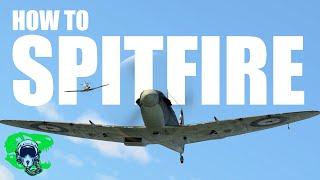 War Thunder Sim - How To Fly The Spitfire | Plus Some Tips For Avoiding Wing-Stalls and Flatspins!