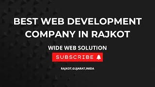 Best Web Development Company In Rajkot | website development company | Wide Web Solution | Rajkot