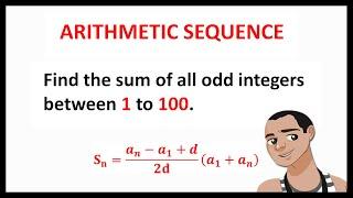 ARITHMETIC SEQUENCE:  FINDING THE SUM OF ALL ODD INTEGERS.