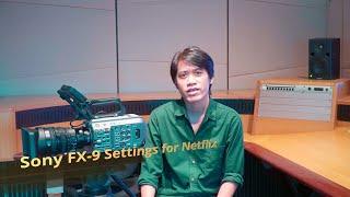 Sony FX-9 Settings for Netflix ใน 3 นาที