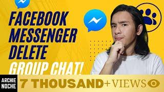 How to remove facebook messenger groups (DELETE FACEBOOK GROUP CHAT)