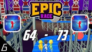 Epic Race 3D | Gameplay Walkthrough | Level 64 - 73 + Bonus (iOS, Android)