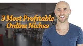 The 3 Most Profitable Online Niches To Make Money From