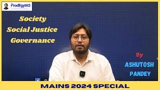 Mains 2024 Special-Governance,Social Justice n Society by Ashutosh Pandey