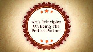 Art's Principles On Being The Perfect Partner