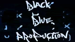 Black Blue Production - Intro