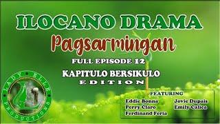 PAGSARMINGAN EPISODE #12 | ILOCANO DRAMA