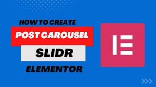 How to create post carousel slider using elementor