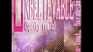 UNBELIEVABLE (Sparky remix)