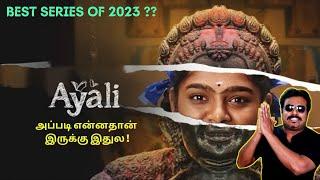 Ayali Web series Review by Filmi craft Arun | Abi Nakshatra | Anumol | Muthu Kumar