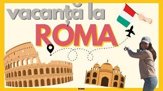 4 zile în Roma  | VLOG 2022 | Ce am vizitat, locuri, informații și mâncare️