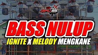 DJ CEK SOUND BASS NULUP BIKIN SEMUA ORANG TERKEJUT |DJ IGNITE X MELODY MENGKANE