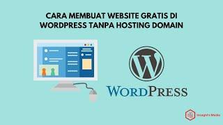 Cara Membuat Website Gratis di WordPress Tanpa Hosting Domain