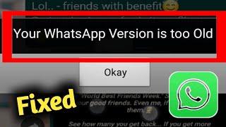 WhatsApp Error Version too Old Problem Solved