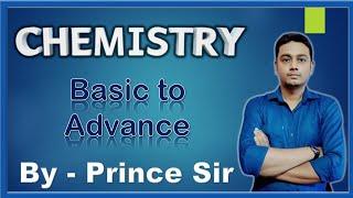 Basic Chemistry class-13 by Prince Sir