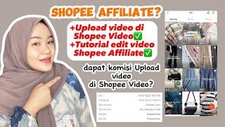 Tutorial Upload dan Dapat Komisi dari Shopee Video beserta Cara Edit Video Shopee Affiliate ⁉️