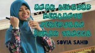 Melatih Anak Membantu Pekerjaan Rumah Tangga - Sovia Sahid