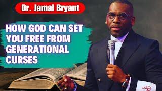 Jamal Bryant Sermons - How God Can Set You Free from Generational Curses