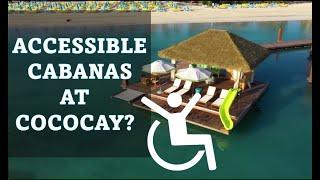 Wheelchair User's Unbiased Review of Coco Cay Over Water Cabanas - Royal Caribbean Coco Beach Club