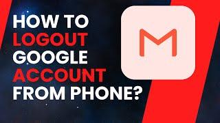 How To Logout Google Account From Phone | How To Sign Out Of Google Account Android