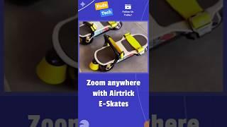 Go anywhere with Airtrick E-Skate