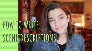 How to Write Good Scene Description | 6 Tips + Examples