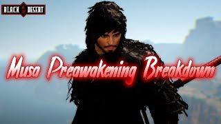 BDO - Musa Guide: Preawakening Breakdown Part 2