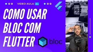 Como usar Bloc no Flutter - Renato Mota